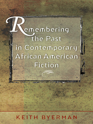 cover image of Remembering the Past in Contemporary African American Fiction